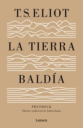 La tierra baldía (y Prufrock y otras observaciones)