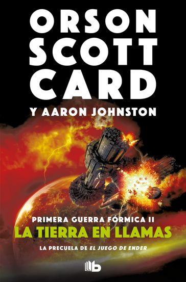 La tierra en llamas (Primera Guerra Fórmica 2) - Orson Scott Card - Aaron Johnston