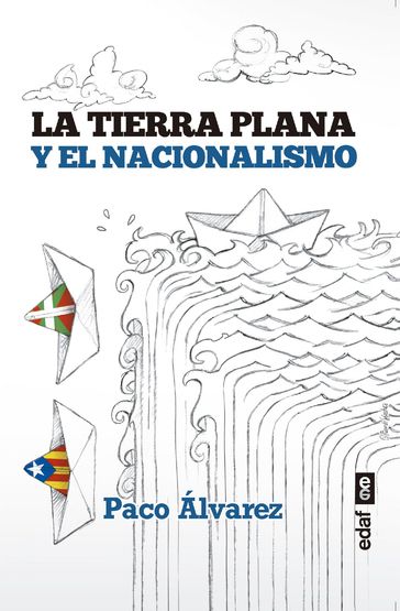 La tierra plana y el nacionalismo - Paco Álvarez