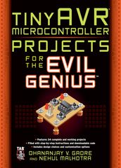 tinyAVR Microcontroller Projects for the Evil Genius