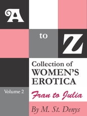 A to Z Collection of Women s Erotica: Volume 2 Fran to Julia