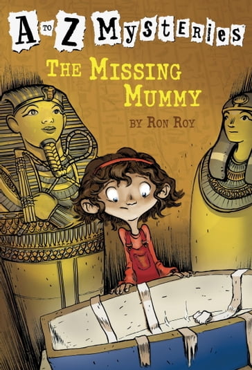 A to Z Mysteries: The Missing Mummy - Ron Roy