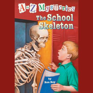 A to Z Mysteries: The School Skeleton - Ron Roy