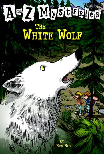 A to Z Mysteries: The White Wolf - Ron Roy