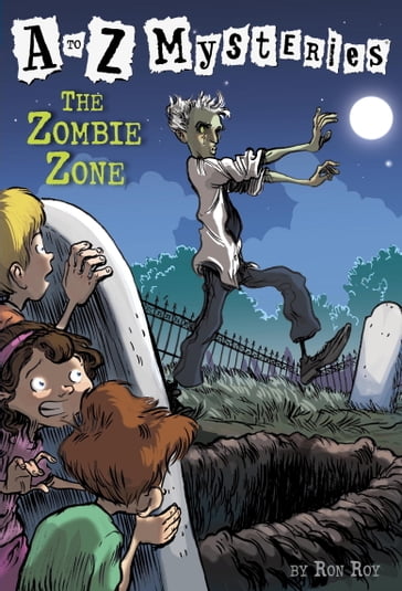 A to Z Mysteries: The Zombie Zone - Ron Roy