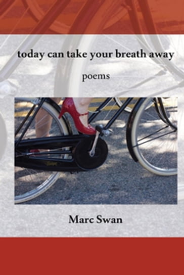 today can take your breath away - Marc Swan