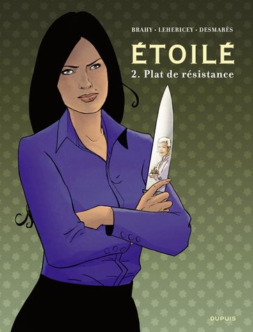 Étoilé - Tome 2 - Plat de résistance - Fanny Desmarès - Delphine Lehericey