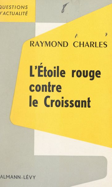 L'Étoile rouge contre le Croissant - François-Henri de Virieu - Charles Raymond