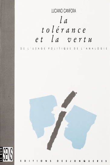 La tolérance et la vertu de l'usage politique de l'analogie - Luciano Canfora