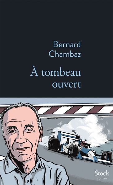 À tombeau ouvert - Bernard Chambaz