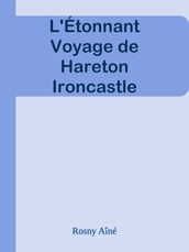 L Étonnant Voyage de Hareton Ironcastle