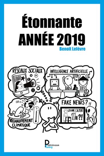 Étonnante année 2019 - Benoît Lefèvre