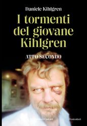 I tormenti del giovane Kihlgren. Atto II