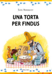 Una torta per Findus. Ediz. ad alta leggibilità