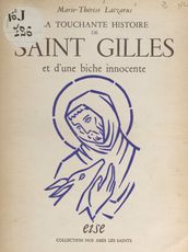 La touchante histoire de Saint Gilles et d une biche innocente