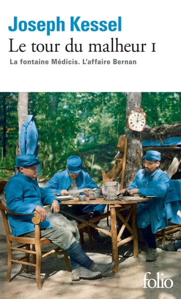 Le tour du malheur (Tome 1) - La Fontaine Médicis - L'Affaire Bernan - Joseph Kessel