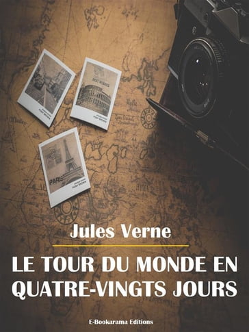 Le tour du monde en quatre-vingts jours - Verne Jules