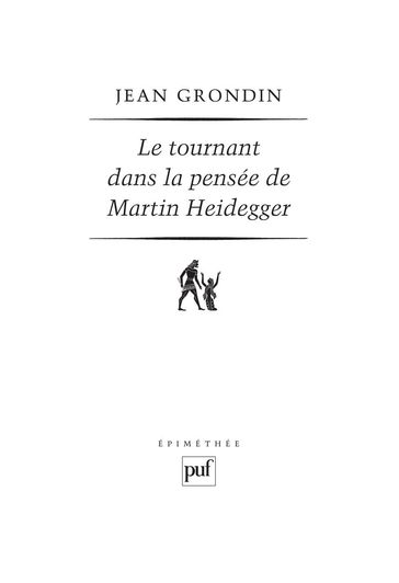 Le tournant dans la pensée de Martin Heidegger - Jean Grondin