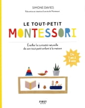 Le tout-petit Montessori - Guide des parents pour faire pousser une jeune plante curieuse et respons