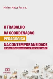 O trabalho da coordenação pedagógica na contemporaneidade