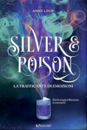 La trafficante di pozioni. Silver & poison