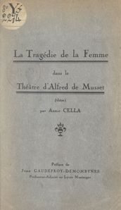 La tragédie de la femme dans le théâtre d Alfred de Musset