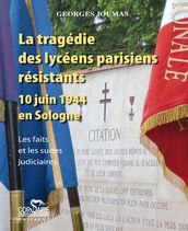 La tragédie des lycéens parisiens résistants - 10 juin 1944 en Sologne