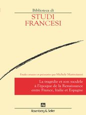 La tragédie et son modèle à l époque de la Renaissance entre France, Italie et Espagne