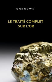 Le traité complet sur l or (traduit)