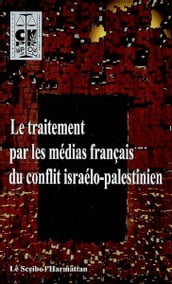 Le traitement par les médias français du conflit israélo-palestinien