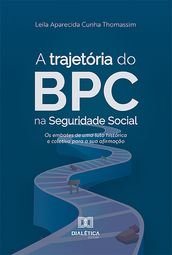 A trajetória do BPC na Seguridade Social