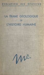 La trame géologique de l histoire humaine