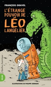 L Étrange Pouvoir de Léo Langelier