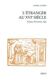 L Étranger au XVIème siècle : France, Provence, Apt