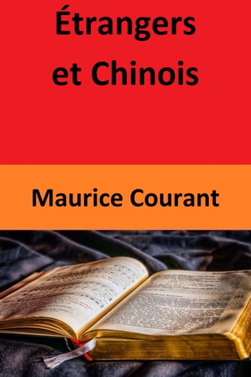 Étrangers et Chinois - Maurice Courant
