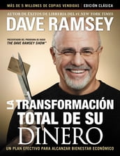 La transformación total de su dinero: Edición clásica