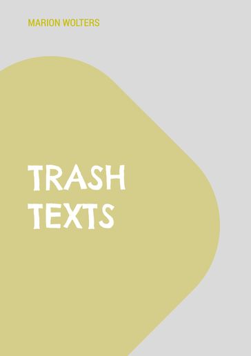 trash texts - Marion Wolters