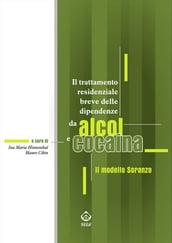 Il trattamento residenziale breve delle dipendenze da alcol e cocaina. Il modello Soranzo