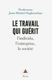 Le travail qui guérit - L