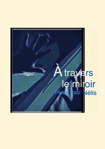 À travers le miroir - Pierre Paul Nélis