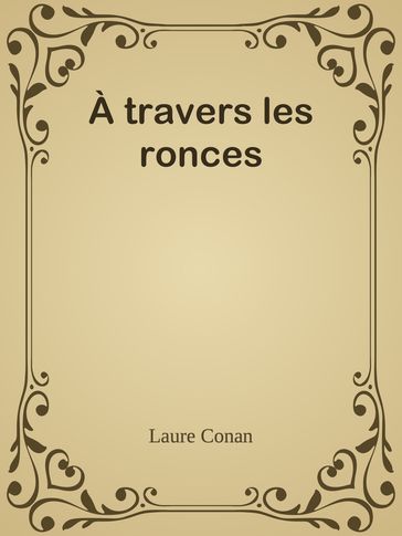 À travers les ronces - Laure Conan