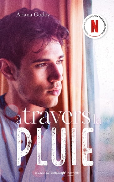 A travers la pluie - Inspiration pour les films A travers ma fenêtre sur Netflix - Ariana Godoy