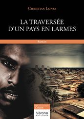 La traversée d un pays en larmes