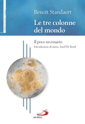 Le tre colonne del mondo. Il poco necessario