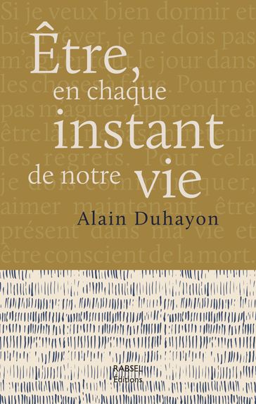 Être, en chaque instant de notre vie - Alain Duhayon