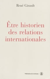 Être historien des relations internationales