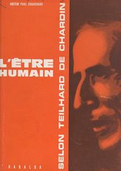 L être humain selon Teilhard de Chardin