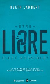 Être libre, c est possible !