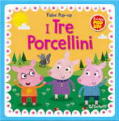 I tre porcellini. Fiabe pop-up. Ediz. illustrata