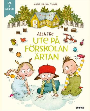 Alla tre ute pa förskolan Ärtan - Maria Nilsson Thore